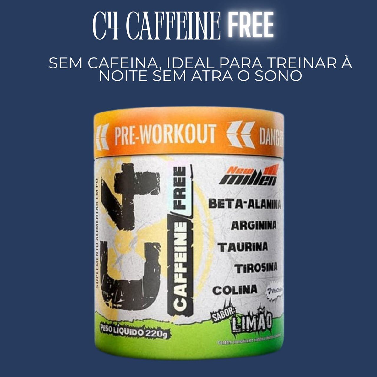 Pré Treino Sem Cafeína C4 Caffeine Free Limão Nem Millen | 220g